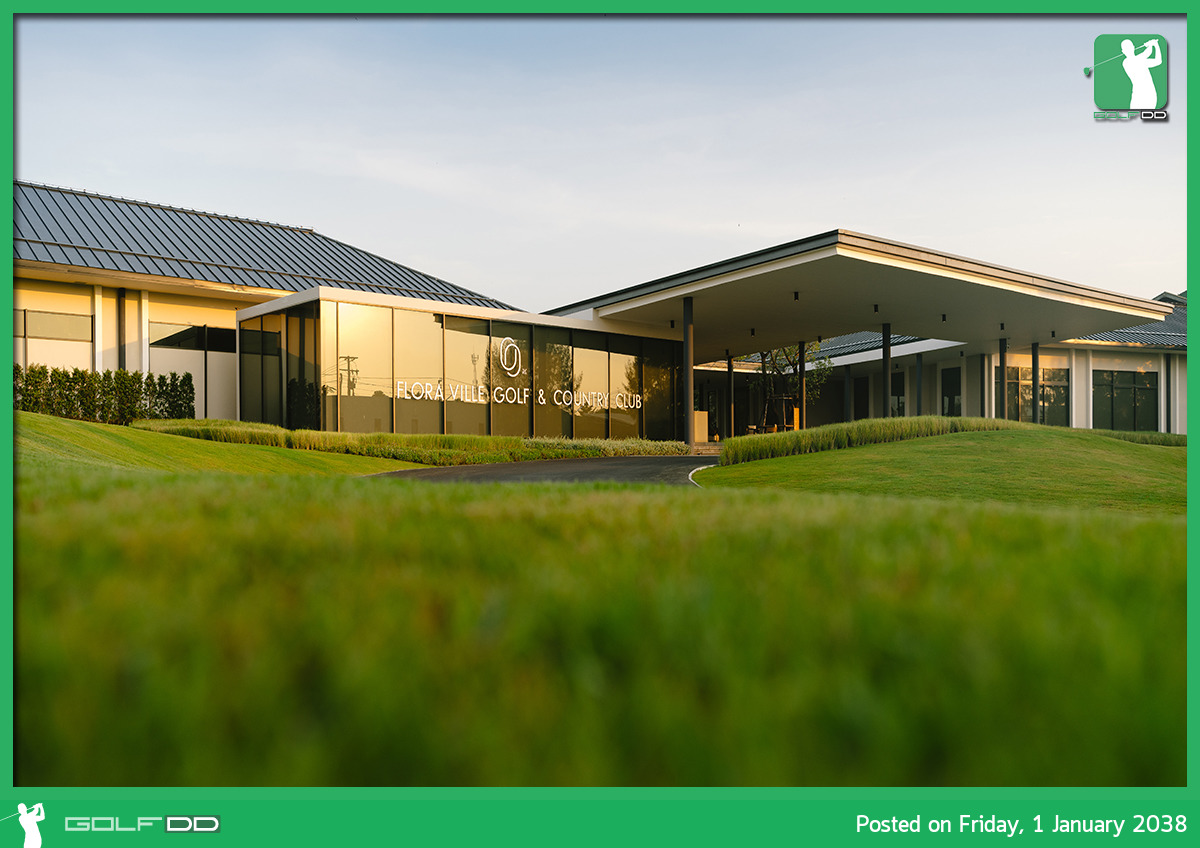 Flora Ville สนามกอล์ฟไร้สารพิษที่อยู่ใกล้กรุงเทพฯ