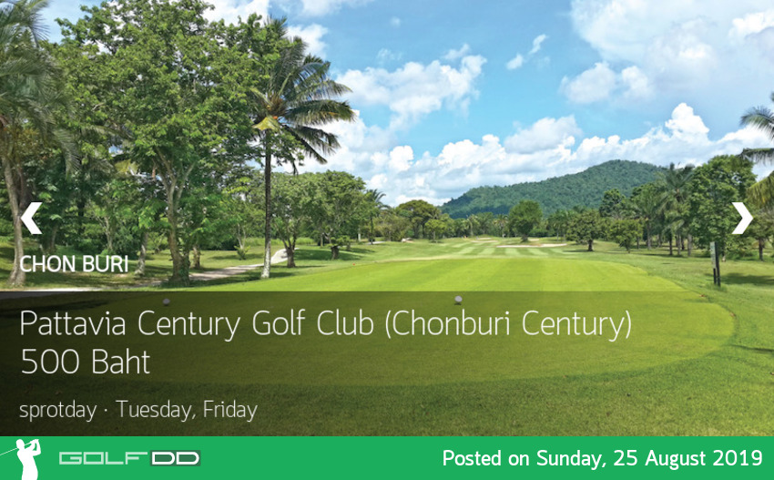 วันหยุด วันเที่ยว เลี้ยวไปออกรอบที่ Pattavia Century Golf Club ชลบุรี พร้อม Booking Teetime กับ golfdd จ่ายเงินที่สนามได้เลย 