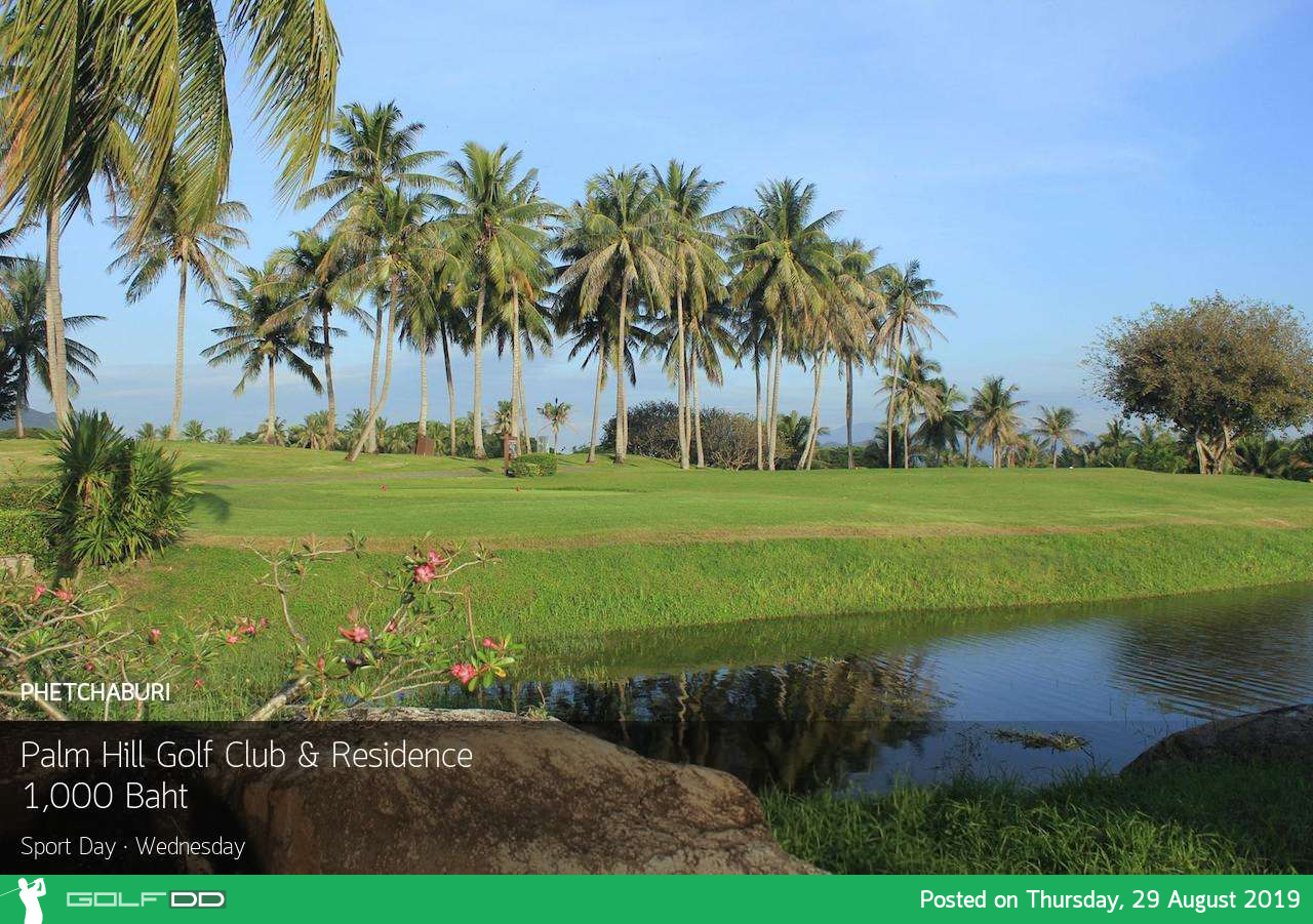 ออกรอบใกล้ชะอำ หัวหิน ก็ฟินกันได้ ที่ Palm Hills Golf Club and Residence เพชรบุรี พร้อม Booking Teetime กับ golfdd จ่ายเงินที่สนามได้เลย