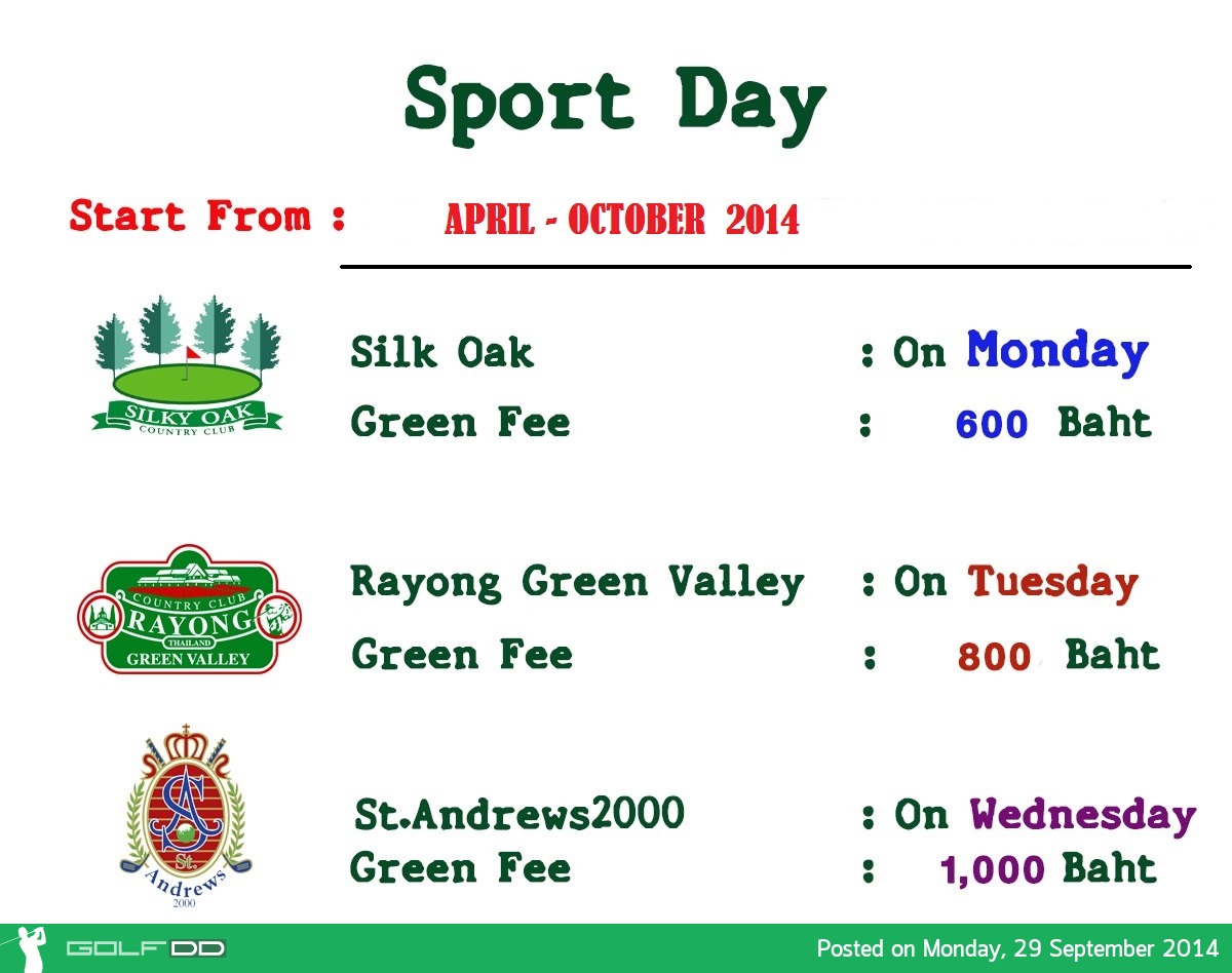 St. Andrews 2000, Rayong Green Valley, Silk Oak Promotions