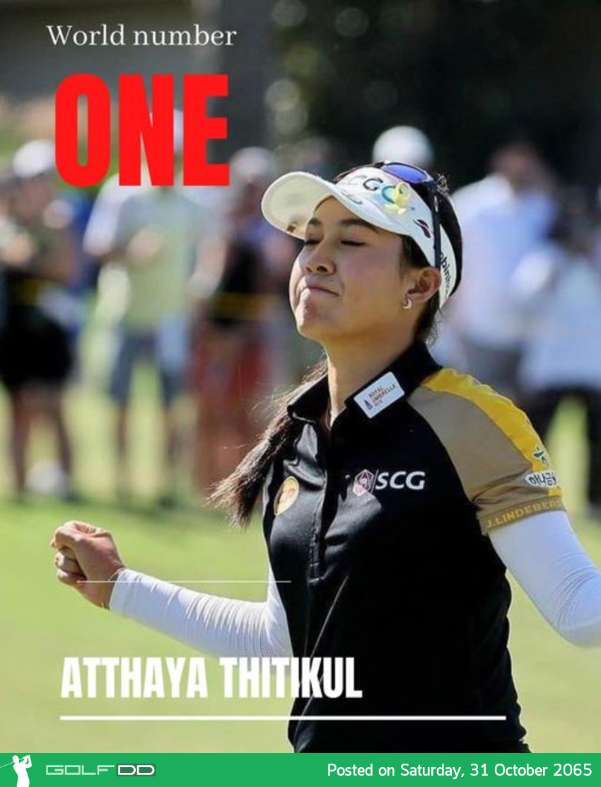 Atthaya Thitikul Becomes No. 1 in Rolex Women’s World Golf Rankings
