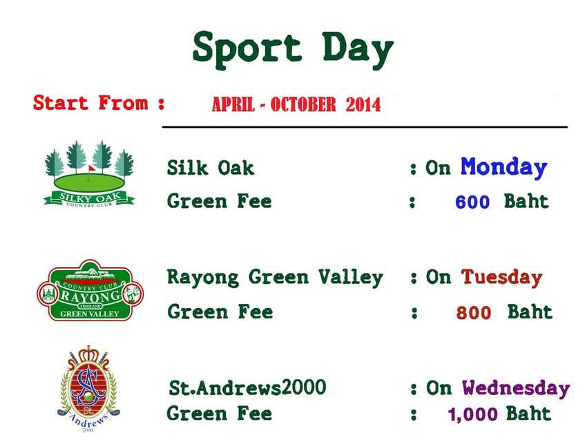 St. Andrews 2000, Rayong Green Valley, Silk Oak Promotions 