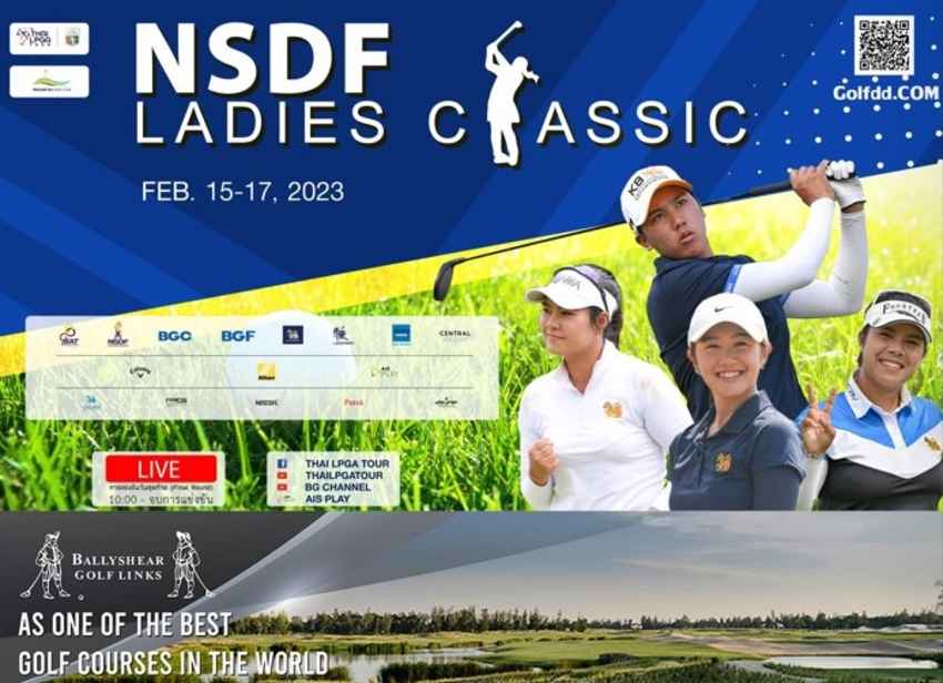Thai LPGA Tour 2023 รายการ NSDF Ladies Classic วันที่ 15 - 17 กุมภาพันธ์ 2566 