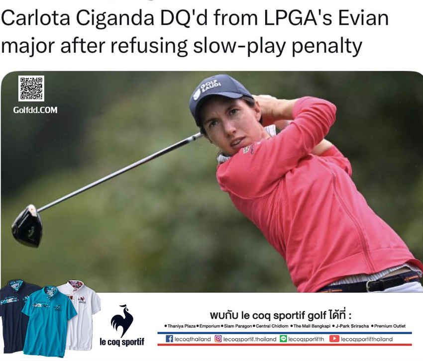 “Carlota Ciganda” ถูก DQ ออกจากการแข่งขัน LPGA’s Evian Major 