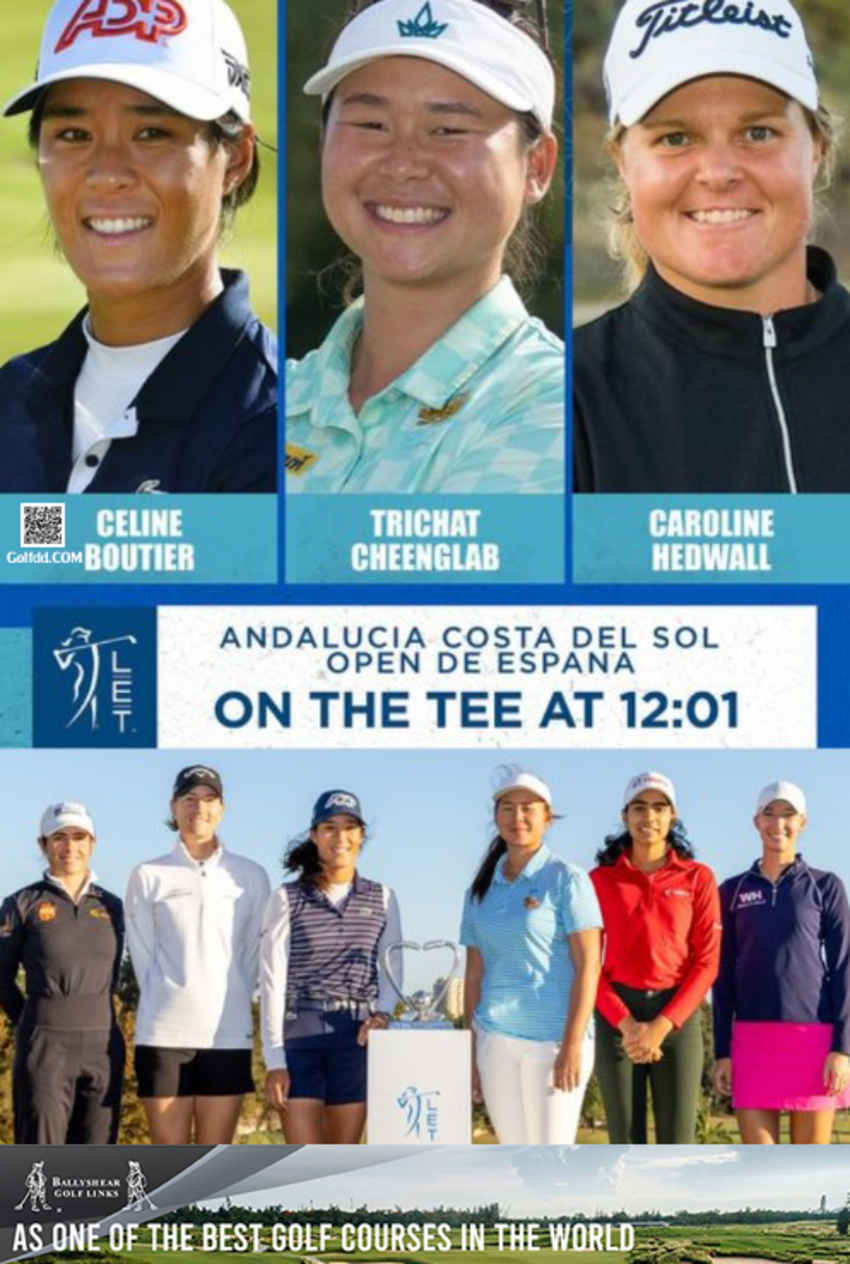 จับตา ตรีฉัฐ จีนกลับ ดวล ซีลีน บูติเย ร่วมแข่งลุ้น Player of the Year ใน LET 2023 Andalucia Costa del Sol Open 