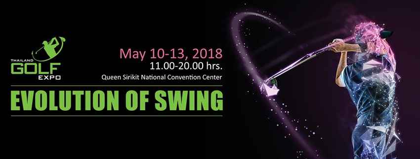 [PR News] อีเว้นท์เด็ดสำหรับนักกอล์ฟ Thailand Golf Expo 2018 